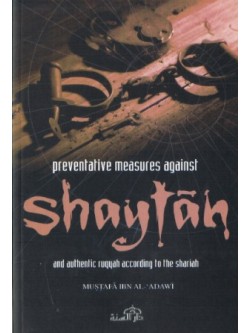 Preventative Measures Against Shaytan and Authentic Ruqya According to the Shariah PB